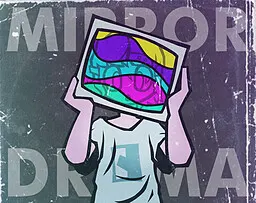 Mirror Drama