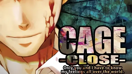 CAGE -CLOSE-
