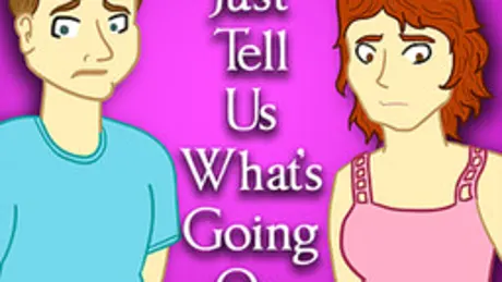 Just Tell Us What's Going On