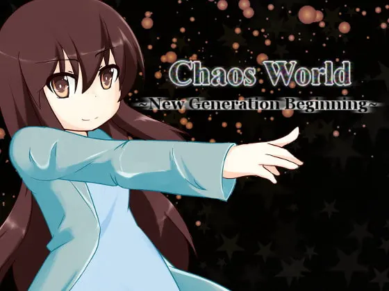 Chaos World ~New Generation Beginning