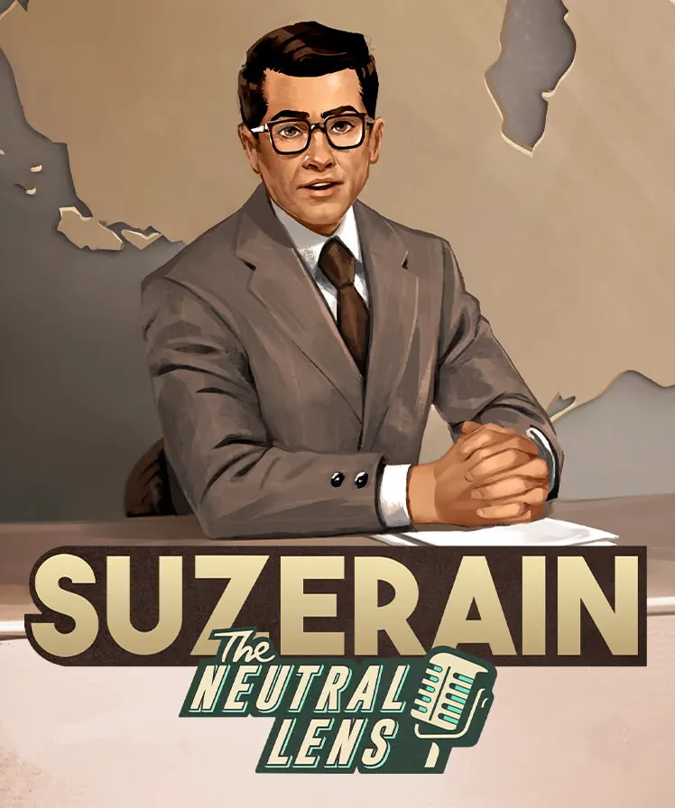 Suzerain Stories: The Neutral Lens