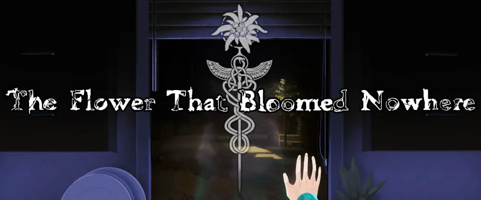 The Flower That Bloomed Nowhere