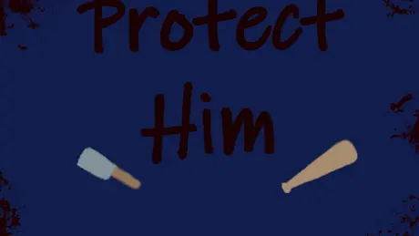 Protect him