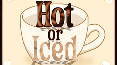 Hot or Iced