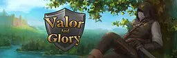Valor and Glory