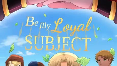 Be My Loyal Subject
