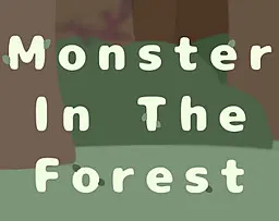 Monster In The Forest