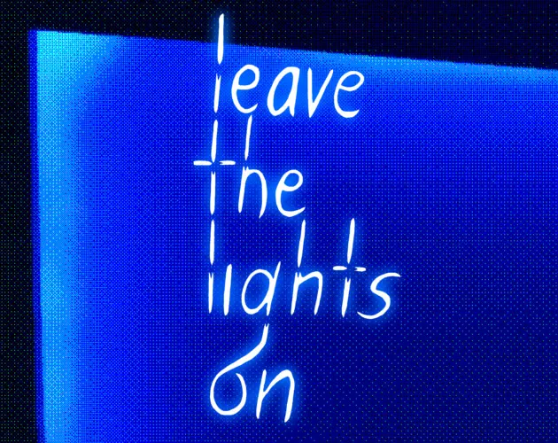 leave the lights on