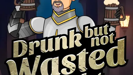 Drunk But Not Wasted Knight