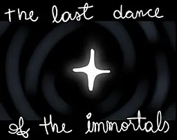 the last dance of the immortals