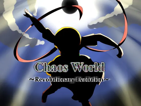 Chaos World ~revolutionary evolution