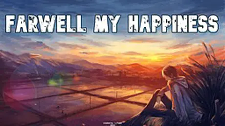 Farewell My Happiness