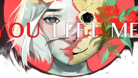 YOU LEFT ME.