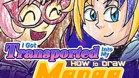 I Got Transported Into My How To Draw Manga Book!?