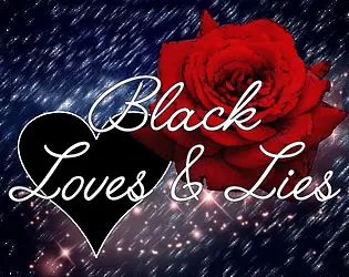Black Loves & Lies
