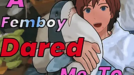 A Femboy Dared Me To