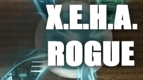 X.E.H.A. Rogue