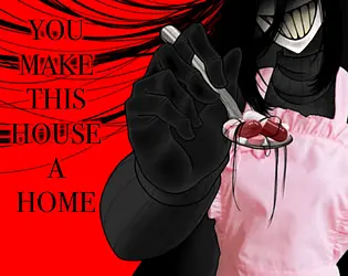 You Make This House a Home