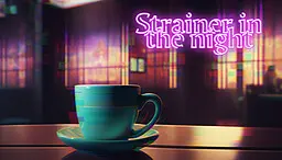 Strainer in the night