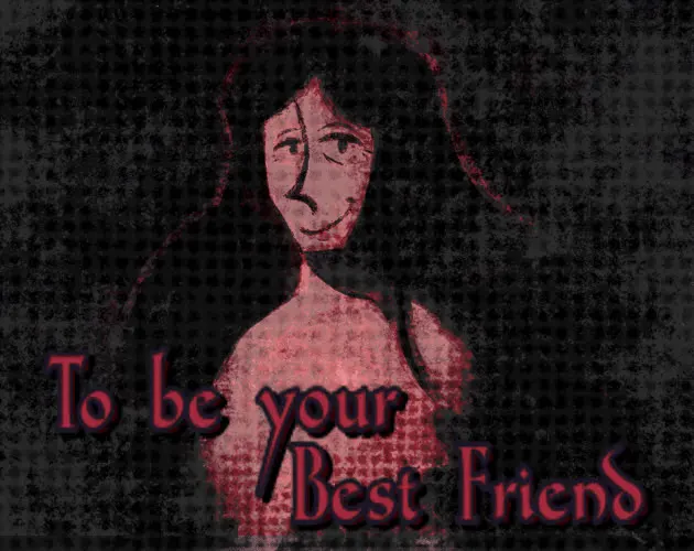To be your Best Friend