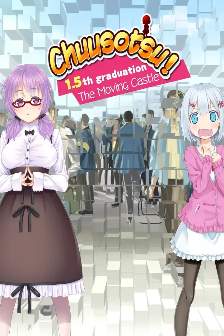 Chuusotsu - 1.5th Graduation: The Moving Castle