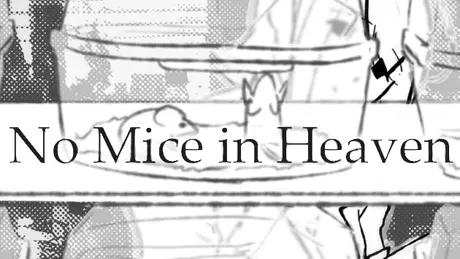 No Mice in Heaven