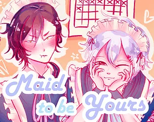 Maid to be Yours