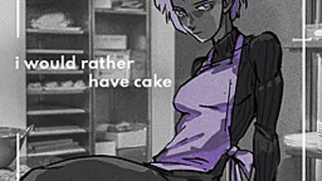 i would rather have cake