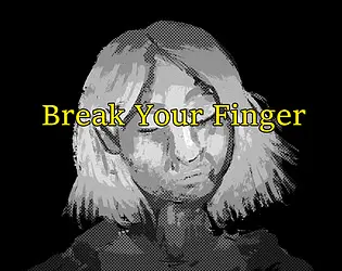 Break Your Finger