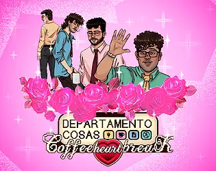 Coffee (Heart)Break: A Departamento Cosas Tale