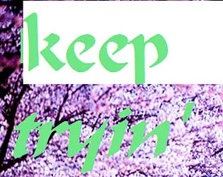 Keep Tryin'