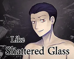 Like Shattered Glass