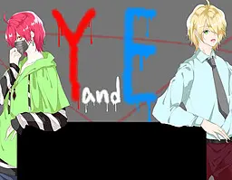 Y and E