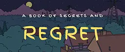 A Book of Secrets and Regret