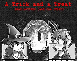 A Trick and a Treat: Dead Letters (and one other)
