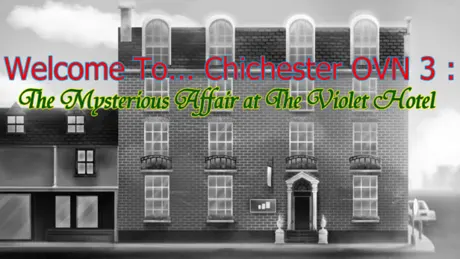 Welcome To... Chichester OVN 3 : The Mysterious Affair At The Violet Hotel