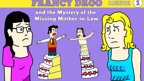 Francy Droo and the Mystery of the Missing Mother-in-Law