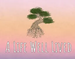 A Life Well Lived