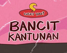 Lucky You? Bancit Kantunan