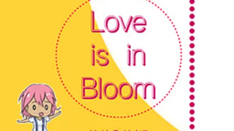 Love is in Bloom