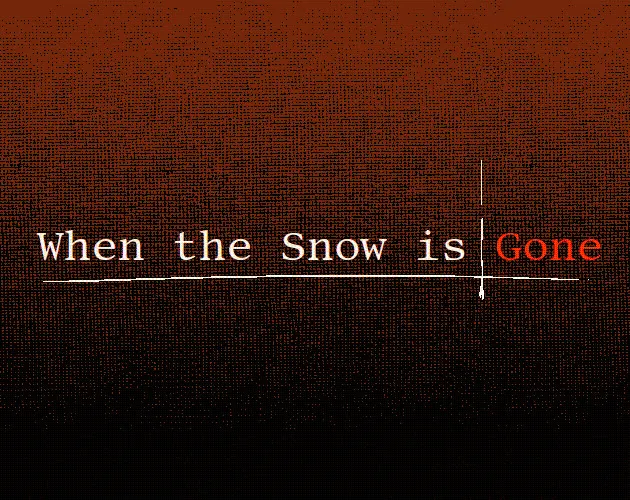 When The Snow is Gone
