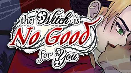The Witch is No Good for You