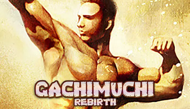 Gachimuchi Rebirth