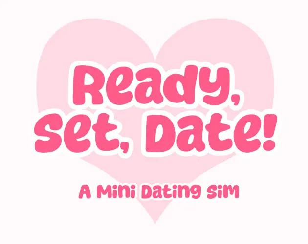 Ready, Set, Date!