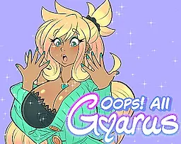 Oops! All Gyarus!