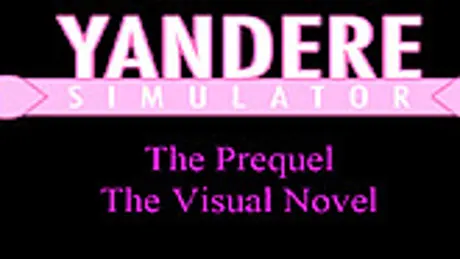 Yandere Simulator: The Prequel