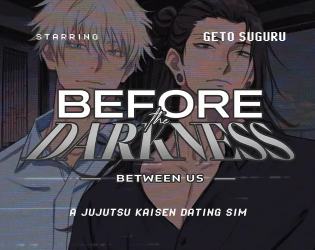 Before the Darkness: Between Us