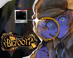 Who Killed Bigfoot?