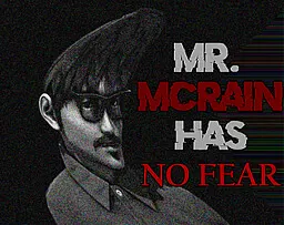 Mr. McRain Has No Fear