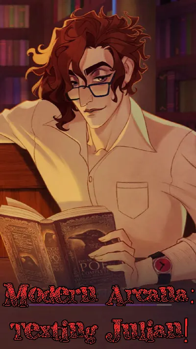 Modern Arcana: Texting Julian!